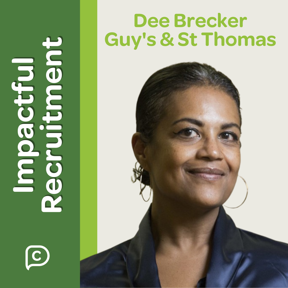 Impactful Recruitment: Dee Brecker, Guy’s & St Thomas’ and Evelina London Children’s Hospitals